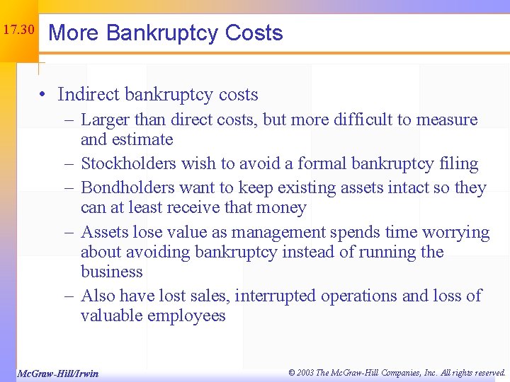 17. 30 More Bankruptcy Costs • Indirect bankruptcy costs – Larger than direct costs,