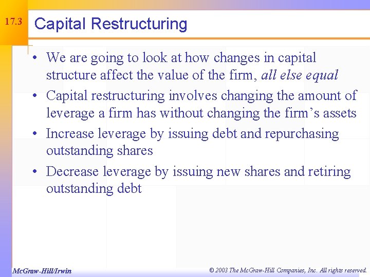 17. 3 Capital Restructuring • We are going to look at how changes in