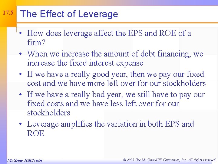 17. 5 The Effect of Leverage • How does leverage affect the EPS and