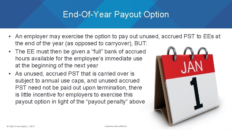 End-Of-Year Payout Option • An employer may exercise the option to pay out unused,