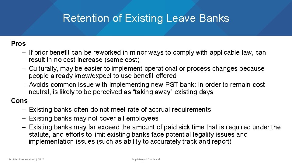 Retention of Existing Leave Banks Pros – If prior benefit can be reworked in