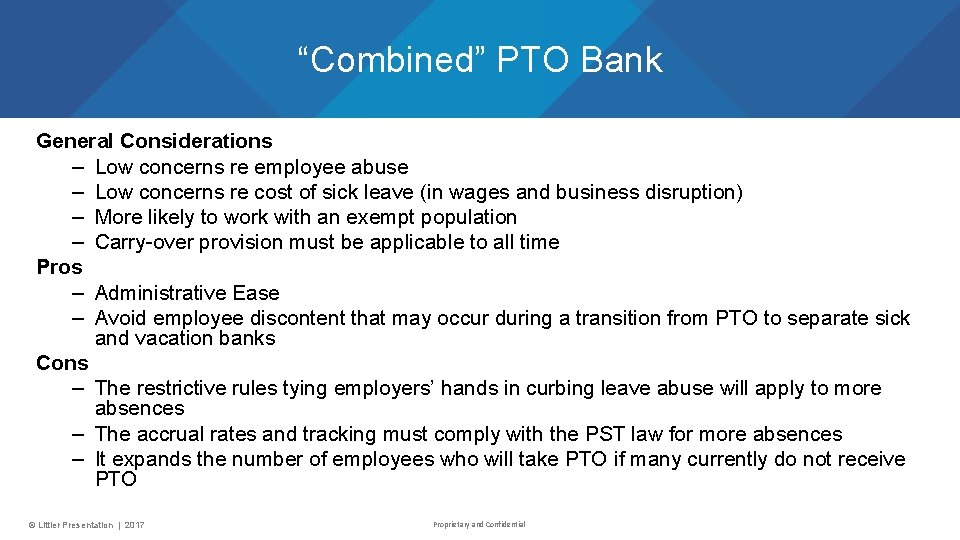 “Combined” PTO Bank General Considerations – Low concerns re employee abuse – Low concerns