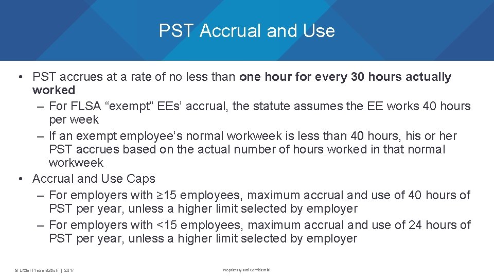 PST Accrual and Use • PST accrues at a rate of no less than