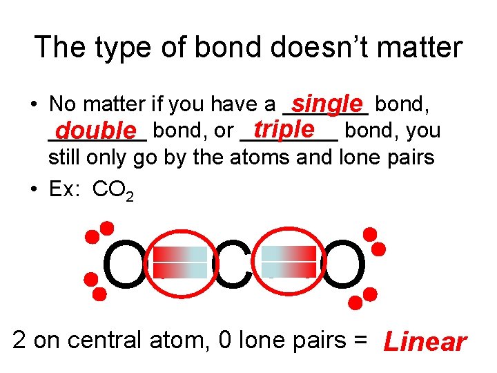 The type of bond doesn’t matter • No matter if you have a _______