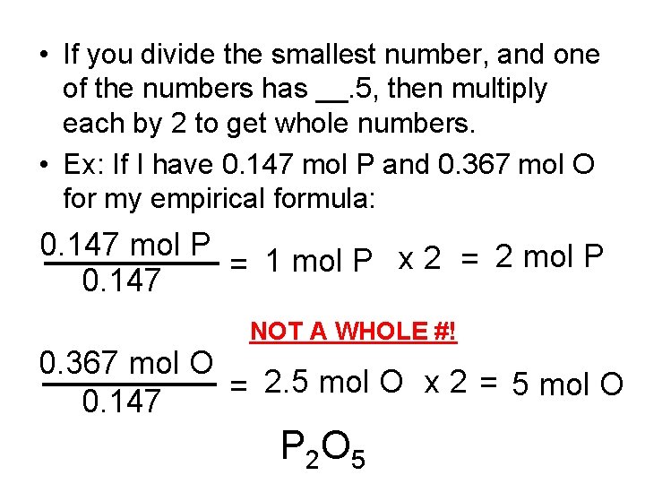  • If you divide the smallest number, and one of the numbers has