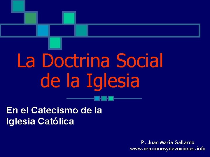 La Doctrina Social de la Iglesia En el Catecismo de la Iglesia Católica P.