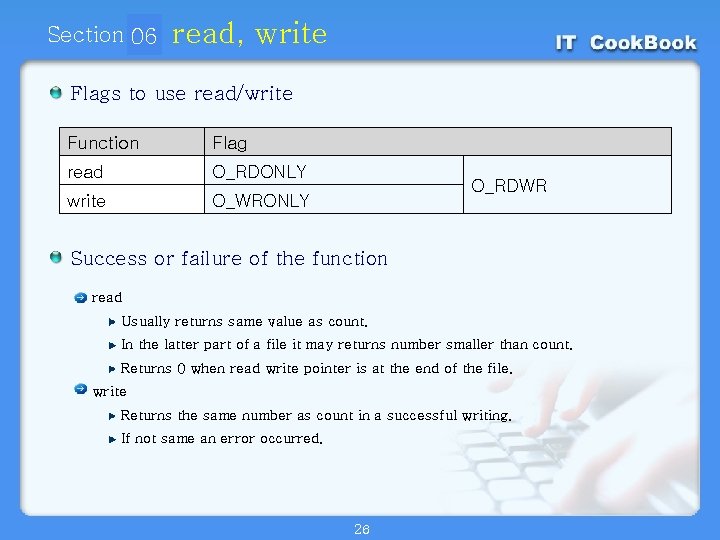Section 06 01 read, write Flags to use read/write Function Flag read O_RDONLY write