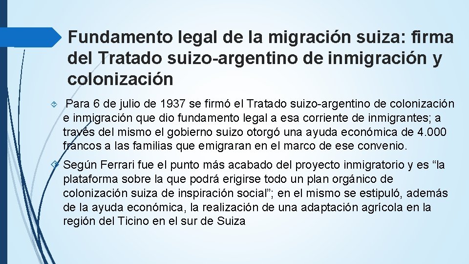 Fundamento legal de la migración suiza: firma del Tratado suizo-argentino de inmigración y colonización Fundamento legal de la migración suiza: firma del Tratado suizo-argentino de inmigración y colonización