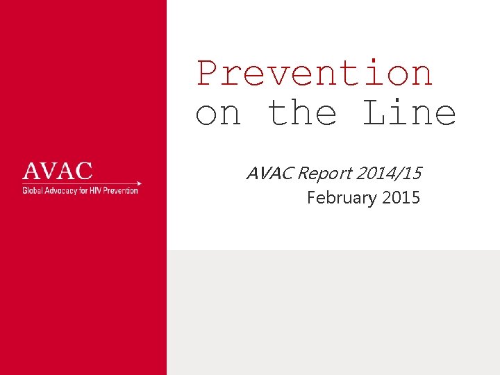 Prevention on the Line AVAC Report 2014/15 February 2015 