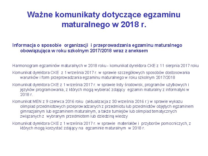 Ważne komunikaty dotyczące egzaminu maturalnego w 2018 r. Informacja o sposobie organizacji i przeprowadzania