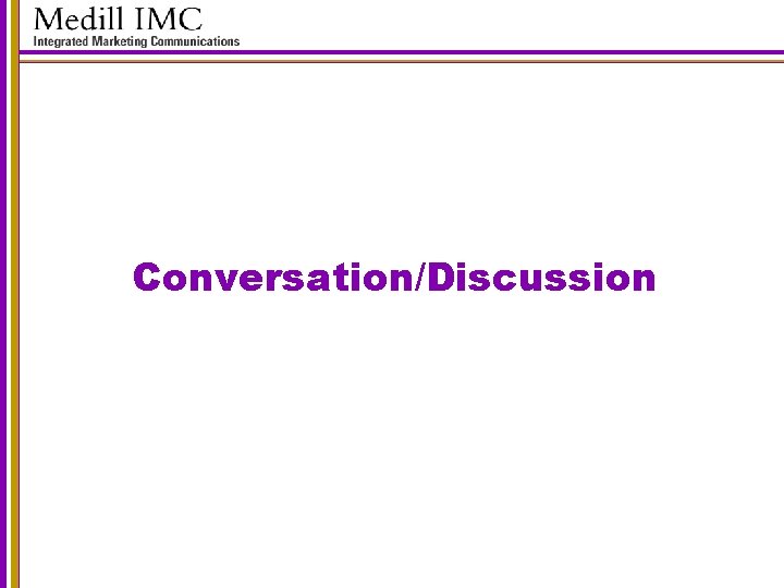 Conversation/Discussion 