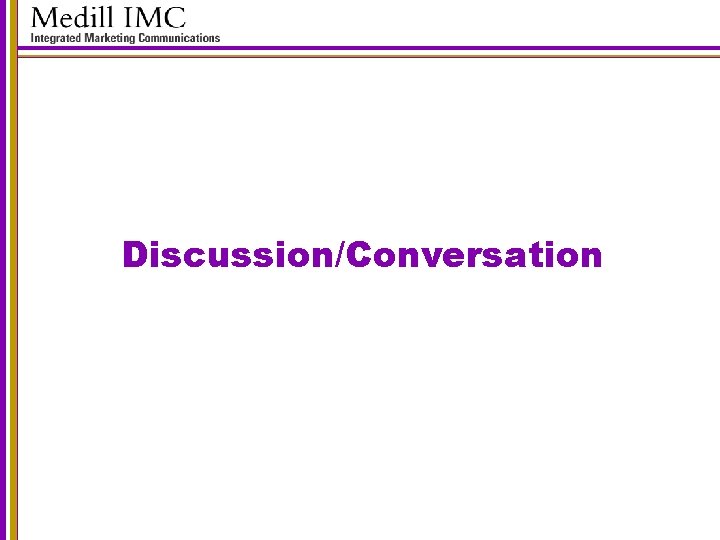 Discussion/Conversation 