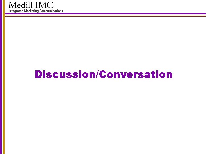 Discussion/Conversation 
