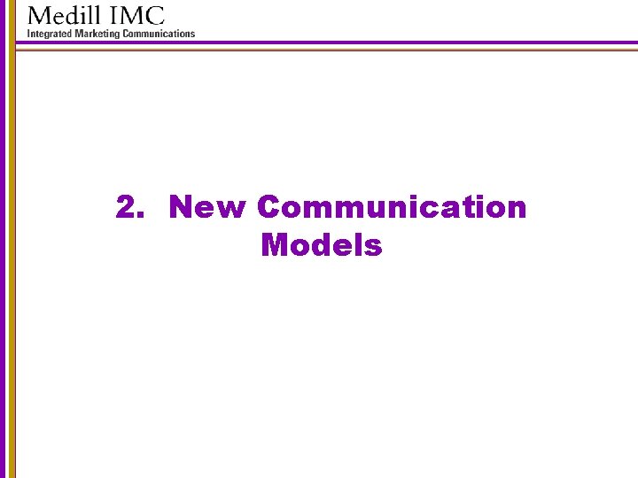 2. New Communication Models 