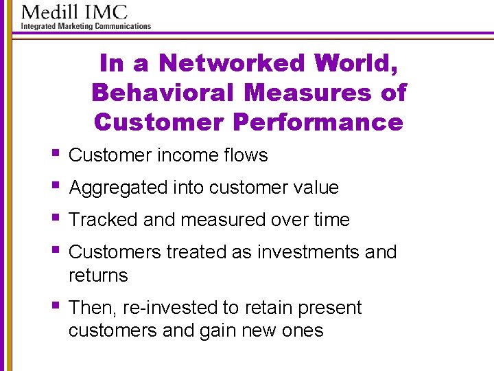 In a Networked World, Behavioral Measures of Customer Performance § Customer income flows §