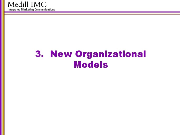 3. New Organizational Models 