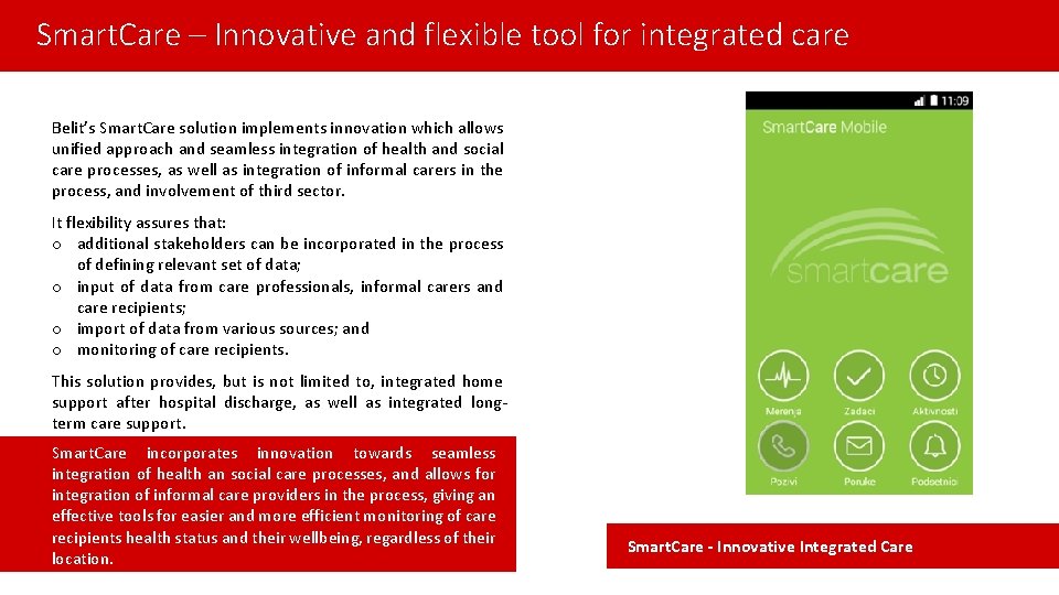 Smart. Care – Innovative and flexible tool for integrated care Belit’s Smart. Care solution