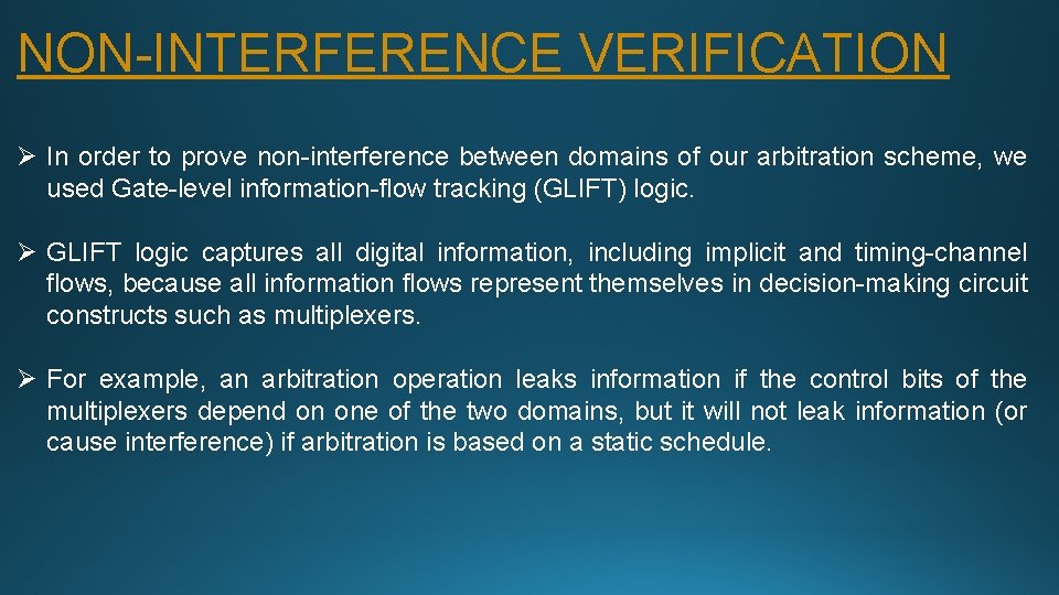 NON-INTERFERENCE VERIFICATION Ø In order to prove non-interference between domains of our arbitration scheme,