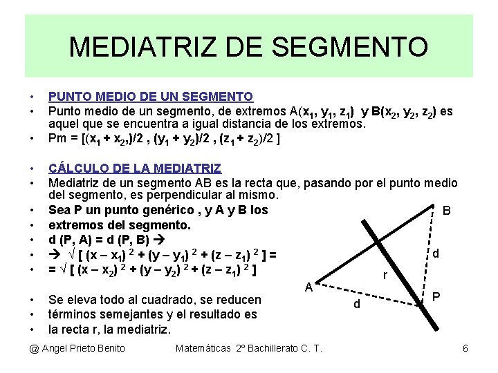 MEDIATRIZ DE SEGMENTO • • • • PUNTO MEDIO DE UN SEGMENTO Punto medio