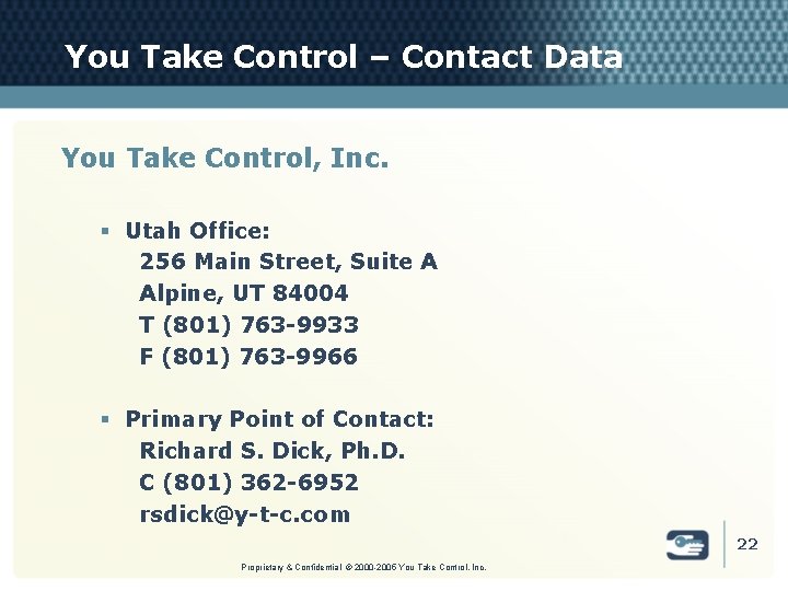 You Take Control – Contact Data You Take Control, Inc. § Utah Office: 256