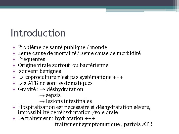 Introduction • • Problème de santé publique / monde 4 eme cause de mortalité/