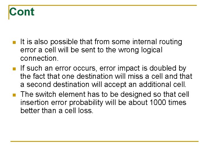 Cont n n n It is also possible that from some internal routing error