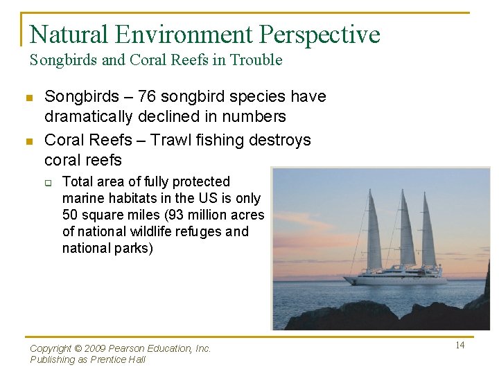 Natural Environment Perspective Songbirds and Coral Reefs in Trouble n n Songbirds – 76 Natural Environment Perspective Songbirds and Coral Reefs in Trouble n n Songbirds – 76