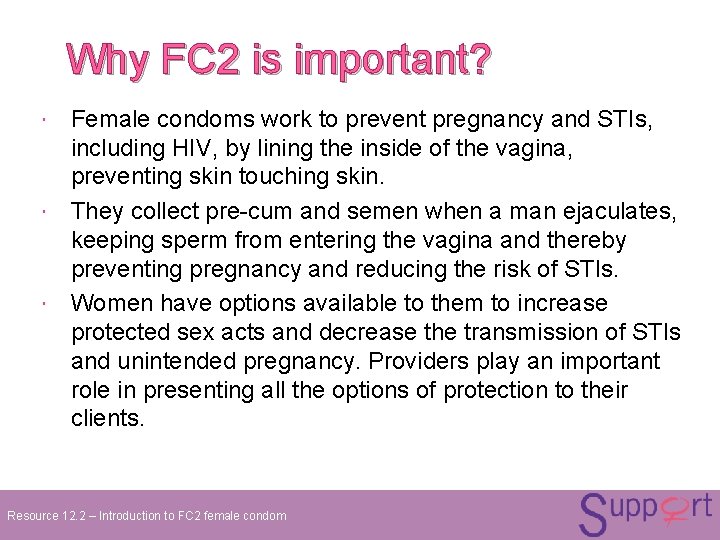 Why FC 2 is important? Female condoms work to prevent pregnancy and STIs, including Why FC 2 is important? Female condoms work to prevent pregnancy and STIs, including