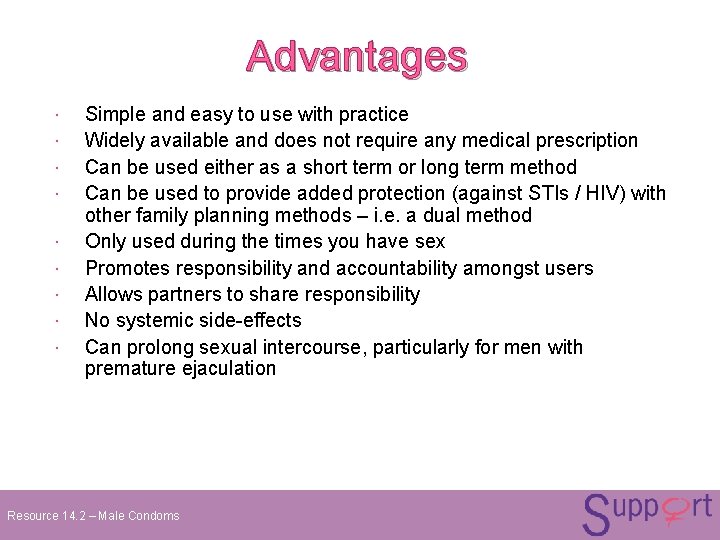Advantages Simple and easy to use with practice Widely available and does not require Advantages Simple and easy to use with practice Widely available and does not require