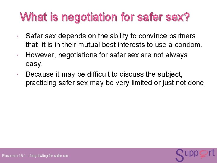 What is negotiation for safer sex? Safer sex depends on the ability to convince What is negotiation for safer sex? Safer sex depends on the ability to convince