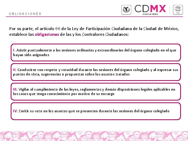 OBLIGACIONES Por su parte, el artículo 66 de la Ley de Participación Ciudadana de OBLIGACIONES Por su parte, el artículo 66 de la Ley de Participación Ciudadana de
