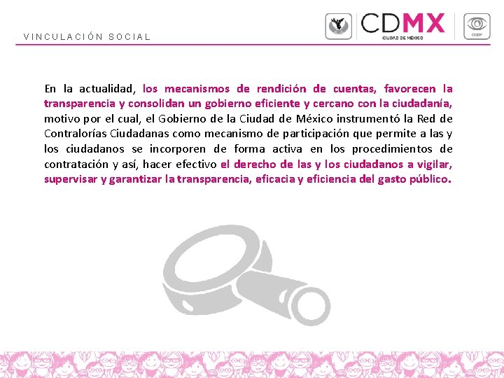 VINCULACIÓN SOCIAL En la actualidad, los mecanismos de rendición de cuentas, favorecen la transparencia VINCULACIÓN SOCIAL En la actualidad, los mecanismos de rendición de cuentas, favorecen la transparencia