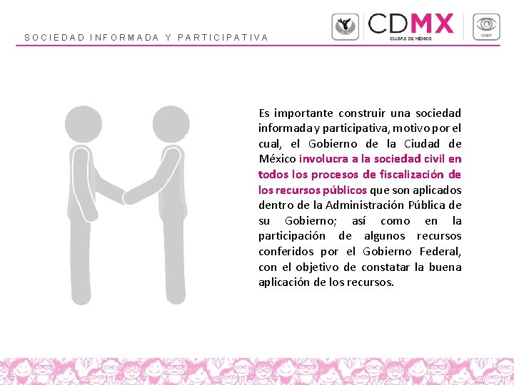 SOCIEDAD INFORMADA Y PARTICIPATIVA Es importante construir una sociedad informada y participativa, motivo por SOCIEDAD INFORMADA Y PARTICIPATIVA Es importante construir una sociedad informada y participativa, motivo por
