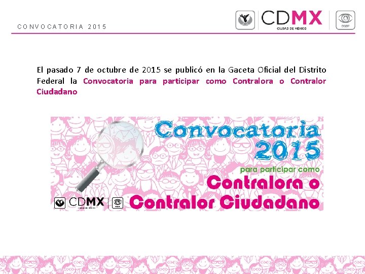 CONVOCATORIA 2015 El pasado 7 de octubre de 2015 se publicó en la Gaceta CONVOCATORIA 2015 El pasado 7 de octubre de 2015 se publicó en la Gaceta