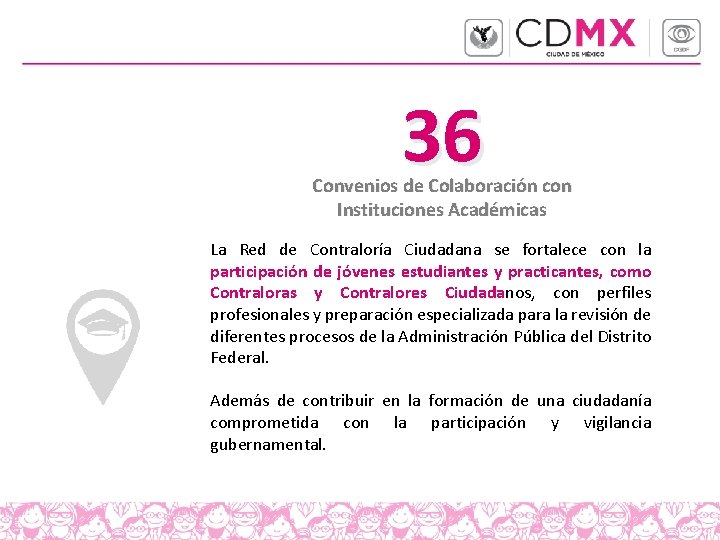 36 Convenios de Colaboración con Instituciones Académicas La Red de Contraloría Ciudadana se fortalece 36 Convenios de Colaboración con Instituciones Académicas La Red de Contraloría Ciudadana se fortalece