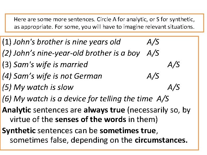 Here are some more sentences. Circle A for analytic, or S for synthetic, as
