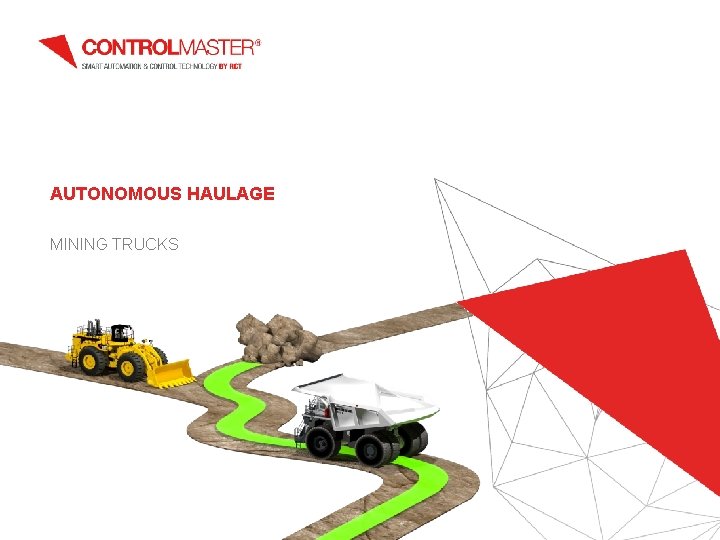 AUTONOMOUS HAULAGE MINING TRUCKS 