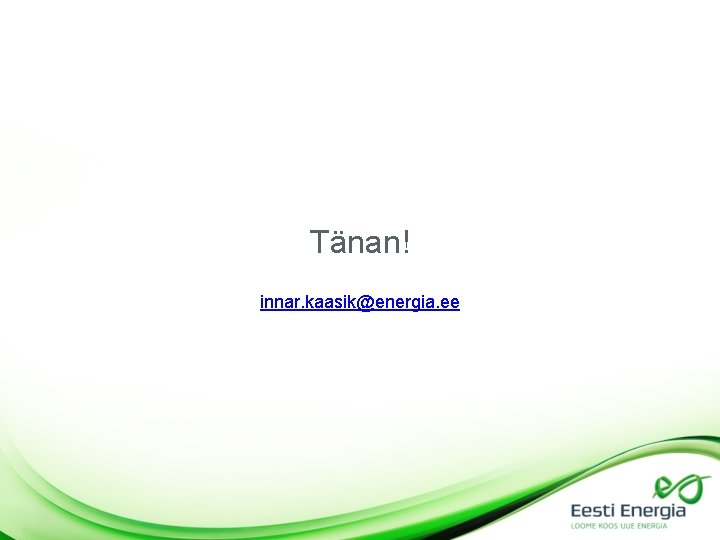 Tänan! innar. kaasik@energia. ee 