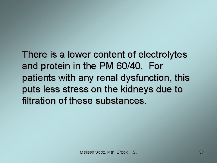 There is a lower content of electrolytes and protein in the PM 60/40. For