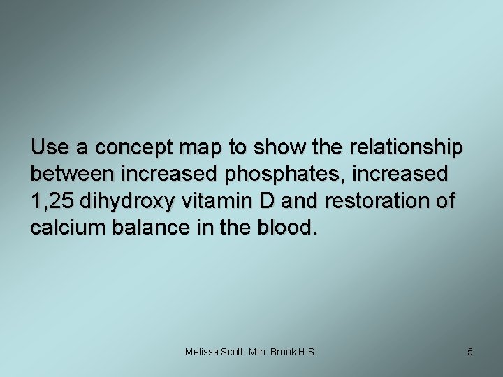 Use a concept map to show the relationship between increased phosphates, increased 1, 25