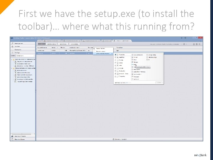 First we have the setup. exe (to install the toolbar)… where what this running