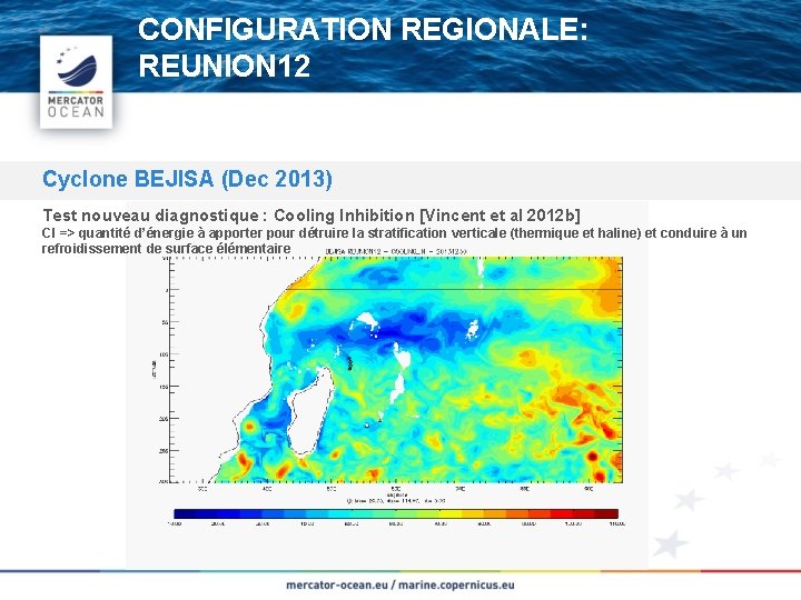 CONFIGURATION REGIONALE: REUNION 12 Cyclone BEJISA (Dec 2013) Test nouveau diagnostique : Cooling Inhibition