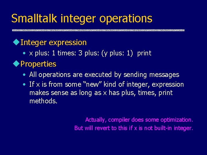 Smalltalk integer operations u. Integer expression • x plus: 1 times: 3 plus: (y Smalltalk integer operations u. Integer expression • x plus: 1 times: 3 plus: (y