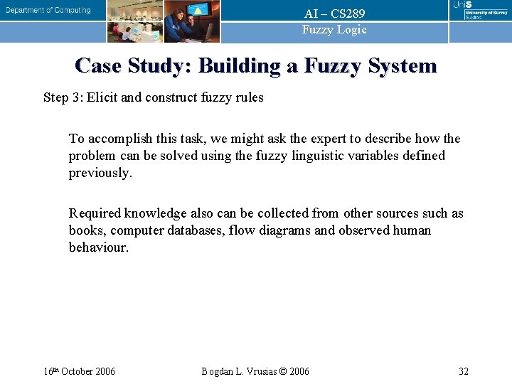AI – CS 289 Fuzzy Logic Case Study: Building a Fuzzy System Step 3: