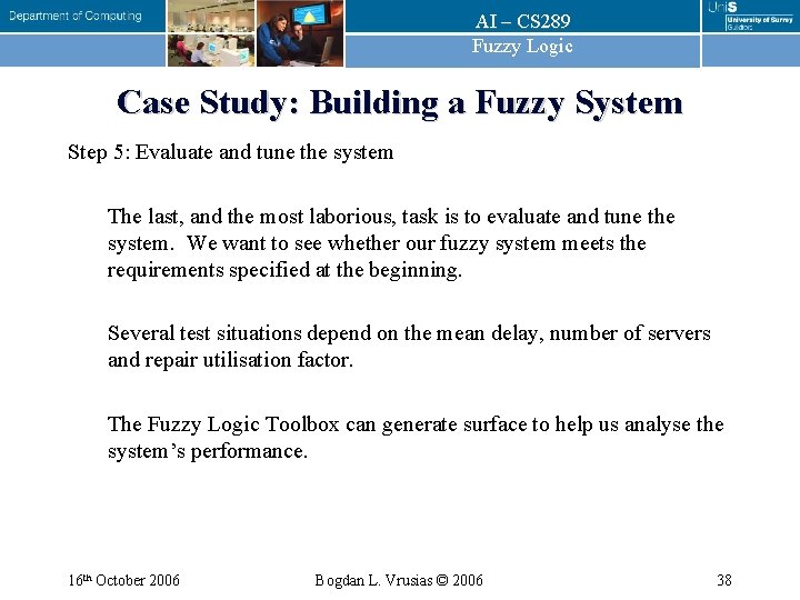 AI – CS 289 Fuzzy Logic Case Study: Building a Fuzzy System Step 5: