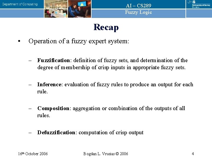 AI – CS 289 Fuzzy Logic Recap • Operation of a fuzzy expert system: