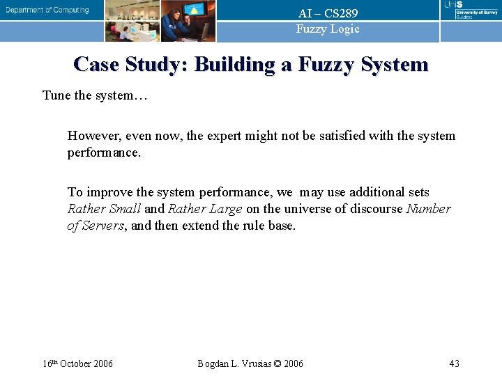 AI – CS 289 Fuzzy Logic Case Study: Building a Fuzzy System Tune the