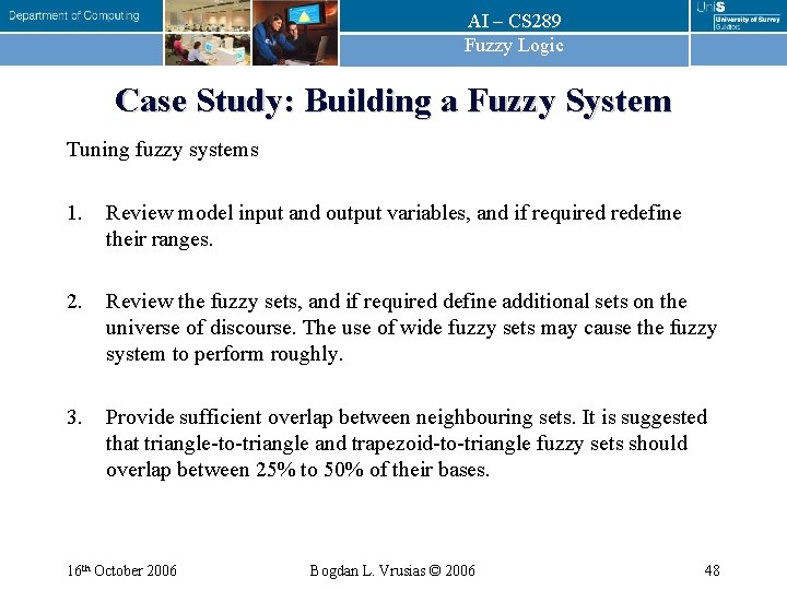 AI – CS 289 Fuzzy Logic Case Study: Building a Fuzzy System Tuning fuzzy