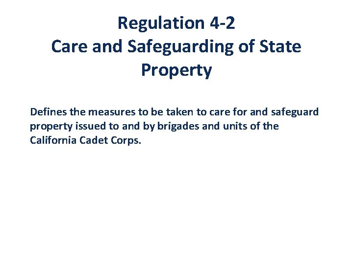 Regulation 4 -2 Care and Safeguarding of State Property Defines the measures to be