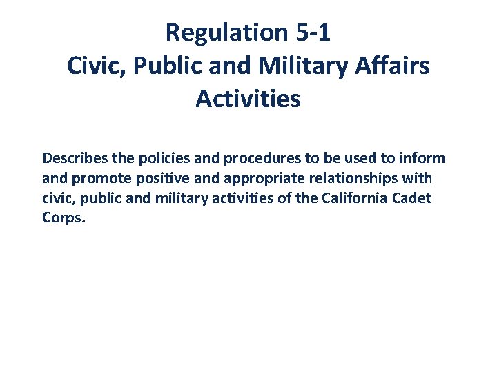 Regulation 5 -1 Civic, Public and Military Affairs Activities Describes the policies and procedures